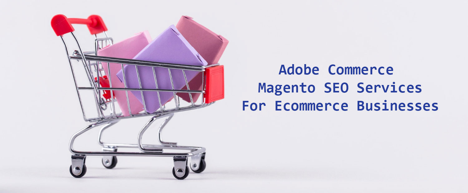 Adobe Commerce Magento SEO Services and Solutions