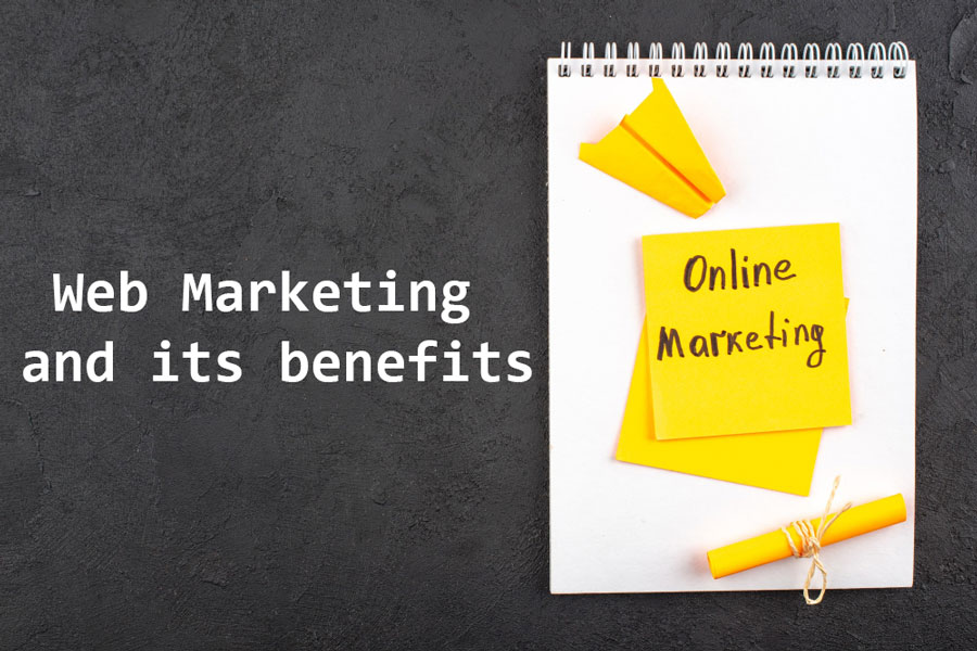 What is web marketing and its benefits to businesses